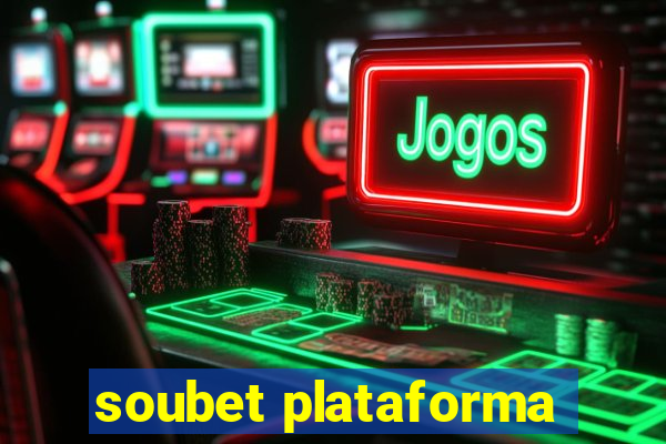 soubet plataforma